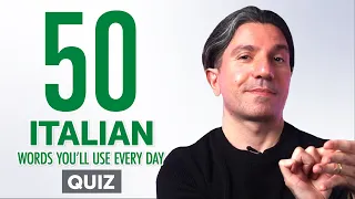 Quiz | 50 Italian Words You'll Use Every Day - Basic Vocabulary #45