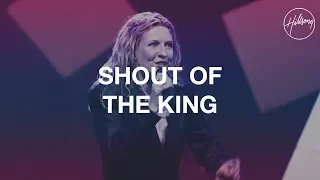 Shout Of The King - Hillsong Worship