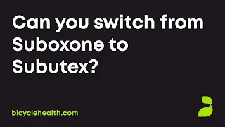 Is it possible to switch from Suboxone to Subutex?