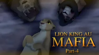 Lion king AU /MAFIA (part-4)