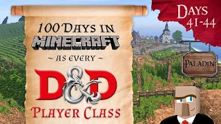 100 Days in Minecraft as Every D&D Character Class | Days 41-44 | Paladin