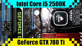 i5 2500K + GTX 780 Ti Gaming PC in 2021 | Tested in 8 Games