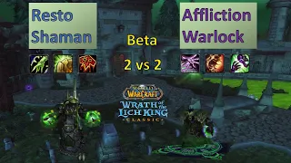 Resto Shaman/Affliction Warlock Wotlk Classic Beta 2v2 Arena