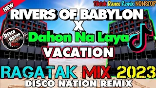 NEW RAGATAK MIX 2023 | Summer Hatawan | (RIVERS OF BABYLON X DAHON NA LAYA) | by: DISCO NATION REMIX