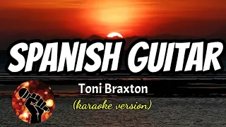 SPANISH GUITAR - TONI BRAXTON (karaoke version)