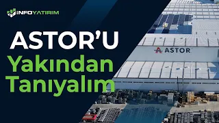 ASTOR Enerji'yi Yakından Tanıyalım | 9. Bölüm | Mine Uzun, Sertaç Ekeke & Olcay Doğan | İnfo Yatırım