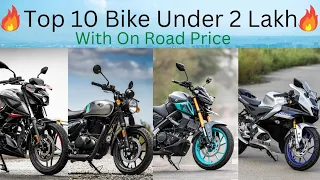Top 10 Bikes Under 2 Lakh On Road Price 🔥🔥 | Best Bike Under 2 Lakh in India |