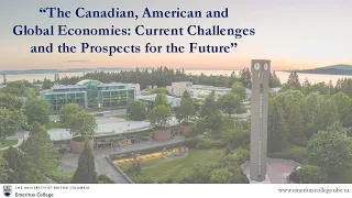 The Canadian, American and Global Economics: Current Challenges and the Prospects for the Future