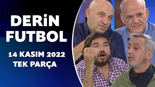 Derin Futbol 14 Kasım 2022 Tek Parça