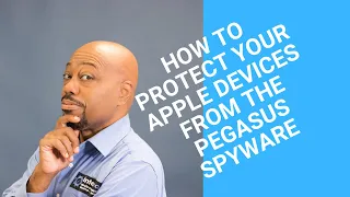 How To Protect Your Apple Devices From The Pegasus Spyware