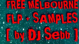 Free Melbourne Bounce FLP + Samples [ by DJ Sebb ]