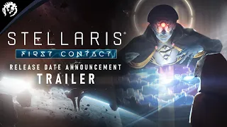 Stellaris: First Contact | Story Pack | Release Date Announcement Trailer