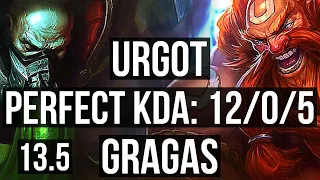 URGOT vs GRAGAS (TOP) | 12/0/5, Legendary, 400+ games | KR Grandmaster | 13.5