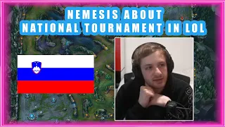 Nemesis About NATIONAL Tournament in LoL 🤔