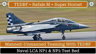 Naval LCA NP1 & NP2 Test Bed | Manned-Unmanned Teaming With TEDBF