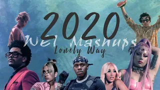 【2020 西洋流行年度混音】Mashup 2020 ♫ ║ Lonely Way