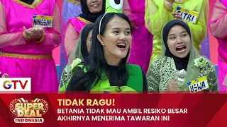 TAK AMBIL RESIKO! Betania Langsung Terima Tawaran Andhika | SUPER DEAL INDONESIA | PART (5/5)