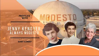 Profiles with Gary Condit: Jenny Kenoyer "Always Modesto" Full Documentary