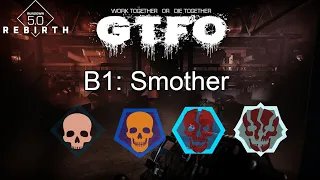 GTFO - R5B1 "Smother" Completion (Prisoner Efficiency)