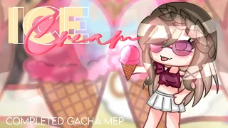 🍧🍦Gacha Mep Completed "Ice Cream" short Gcmv🍦🍧{Read Desc Pls!!!}