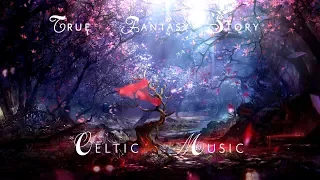 Celtic Epic Music - True Fantasy Story