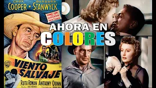 VIENTO SALVAJE  ahora en COLORES y HD. Con GARY COOPER, BARBARA STANWYCK Y  ANTHONY QUINN. Año 1953.