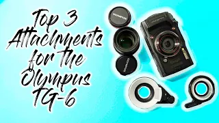 Top 3 Attachments for the Olympus TG-6