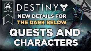 Destiny: More Details About The Dark Below, New Quests And Characters!