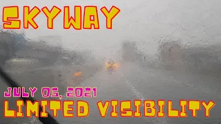 SKYWAY - DRIVING with LIMITED VISIBILITY | July 05 2021