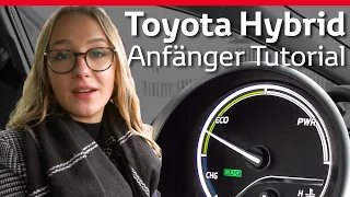 Toyota Hybrid Tutorial - Anfänger Tipps | HowTo/Erklärung