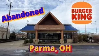 Abandoned Burger King - Parma, OH