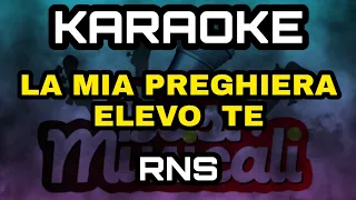 La mia preghiera elevo a te - RNS - KARAOKE