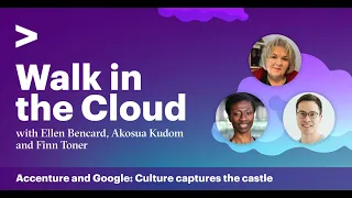 S2E3: Accenture and Google: Culture captures the castle