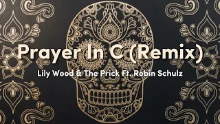 Prayer In C (Robin Schulz Remix) By Lily Prick & The Wood Ft. Robin Schulz || Audio Lord