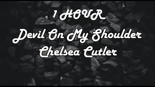 *1 HOUR LOOP* Devil On My Shoulder - Chelsea Cutler