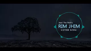 Teaser - Rim Jhim - Cover Song | Jassi The Poet | Khan Saab | Pav Dharia