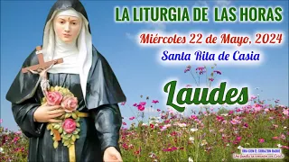 LAUDES -  MIERCOLES 22 DE MAYO 2024 - VII SEMANA DEL T. ORDINARIO - SANTA RITA DE CASIA