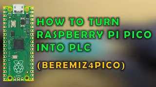 How to Turn Raspberry Pi Pico into PLC | Beremiz4Pico