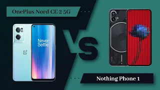 OnePlus Nord CE 2 5G Vs Nothing Phone 1 - Full Comparison [Full Specifications]