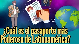 ¿Cuál es el pasaporte más poderoso de Latinoamérica?