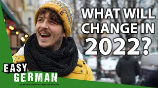 Will Your Life Change in 2022? | Easy German 432