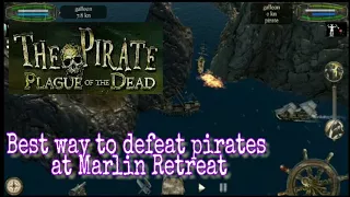 Best way to defeat pirates at Marlin Retreat (read description) •| The Pirate : Plague of the dead#8