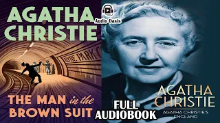 THE MAN IN THE BROWN SUIT by Agatha Christie | Full Audiobook