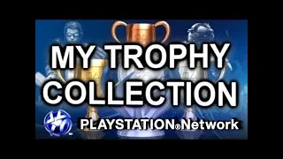 MY PLAYSTATION TROPHIES COLLECTION 2019!