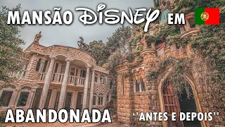 MANSÃO DA DISNEY ABANDONADA EM PORTUGAL, TRISTE ''ANTES & DEPOIS'' - URBEX