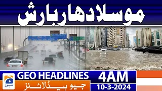 Geo News Headlines 4 AM - Heavy rainfall - Weather Update | 10th March 2024