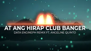 AT ANG HIRAP ORIGINAL CLUB BANGER | DATA ENGINEPH FT. ANGELINE QUINTO REMIX @ 130BPM