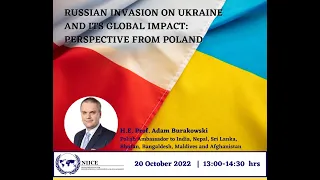Russian Invasion on Ukraine and its Global Impact: Perspective from Poland, HE Prof Adam Burakowski