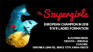 ROCK AND MAGIC SE, Hungary - The Szupergirls - ladies formation - European Championship 2018