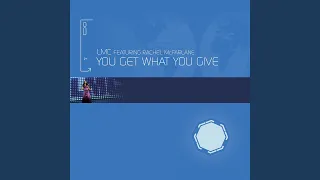 You Get What You Give (LMC Vs. Trick Babies Extended Mix)